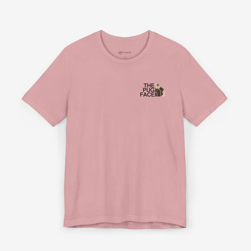 Pug Funny T- Shirt -  Pug Shirt for Women